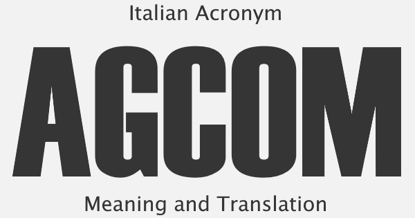 AGCOM Acronym Meaning