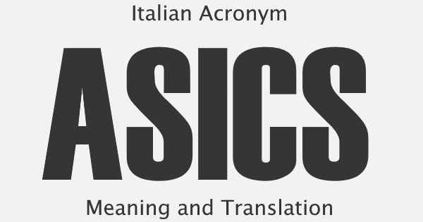 revelation remark sick What Does Acronym ASICS Stand For in Italian?