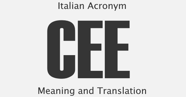 CEE Acronym Meaning